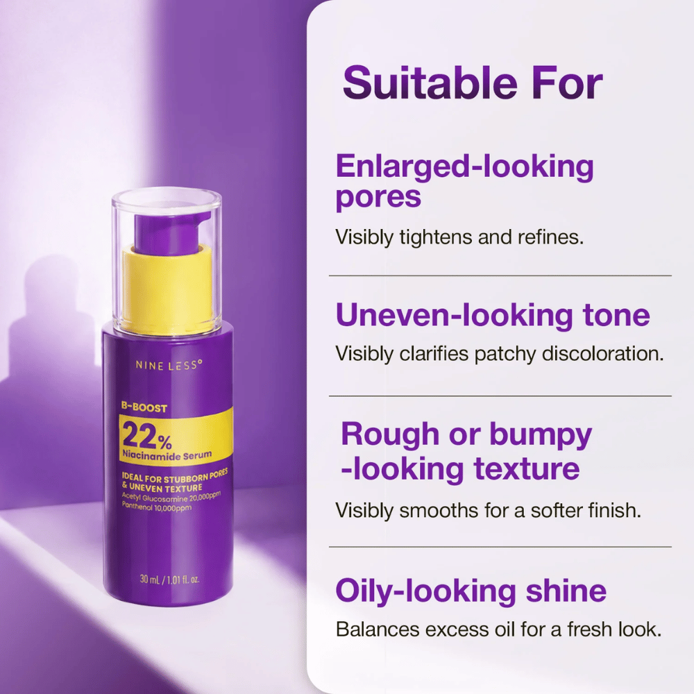 2. NINE LESS B-Boost 22% Niacinamide Serum – serum for large pores, uneven skin tone, and rough skin texture