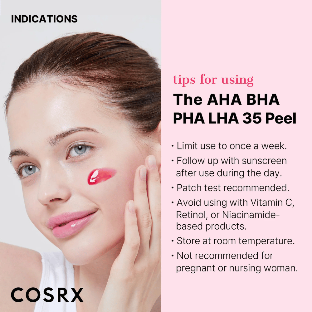 Instructions for using COSRX AHA BHA PHA LHA 35 Peel:

Use a maximum of once per week.
Follow up with sunscreen during the day.
It is recommended to test on a small area first.
Avoid combining with products containing vitamin C, retinol, or niacinamide.
Store at room temperature.
Not recommended for pregnant or breastfeeding women.